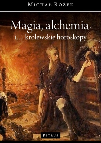 Okładka: Michał Rożek - Magia, alchemia i... królewskie horoskopy