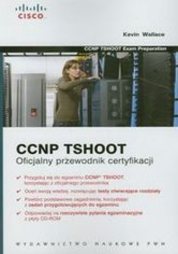 Okładka: Wallace Kevin - CCNP TSHOOT. Oficjalny przewodnik certyfikacji