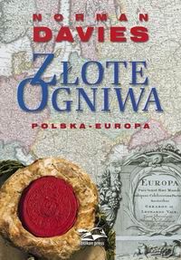 Okładka: Norman Davies - Złote ogniwa. Polska - Europa
