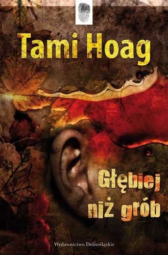 Okładka: Tami Hoag - Głębiej niż grób