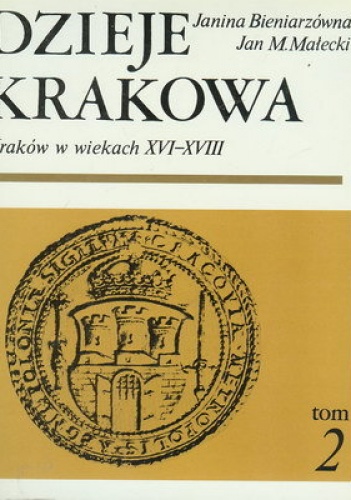 Okładka: Jan M. Małecki - Dzieje Krakowa. Kraków w wiekach XVI-XVIII