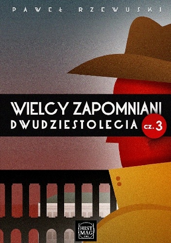 Okładka: Paweł Rzewuski - Wielcy zapomniani dwudziestolecia cz. 3