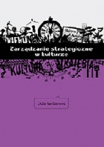 Okładka: Lidia Varbanova - Zarządzanie strategiczne w kulturze