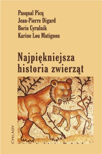 Okładka: Boris Cyrulnik - Najpiękniejsza historia zwierząt