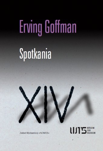 Okładka: Erving Goffman - Spotkania. Dwa studia z socjologii interakcji