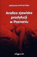Okładka: Jarosław Wypyszyński - Analiza zjawiska prostytucji w Poznaniu