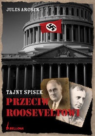 Okładka: Jules Archer - Tajny spisek przeciw Rooseveltowi