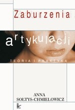 Okładka: Anna Sołtys-Chmielowicz - Zaburzenia artykulacji. Teoria i praktyka.