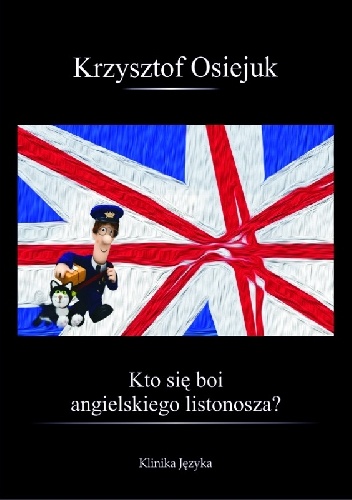 Okładka: Krzysztof Osiejuk - Kto się boi angielskiego listonosza?