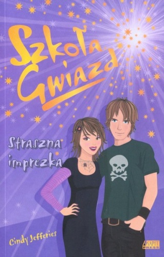 Okładka: Cindy Jefferies - Szkoła Gwiazd: Straszna Imprezka