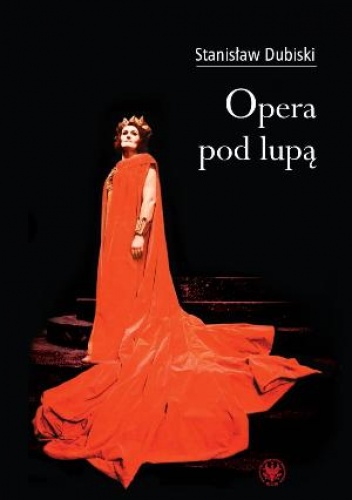 Okładka: Stanisław Dubiski - Opera pod lupą