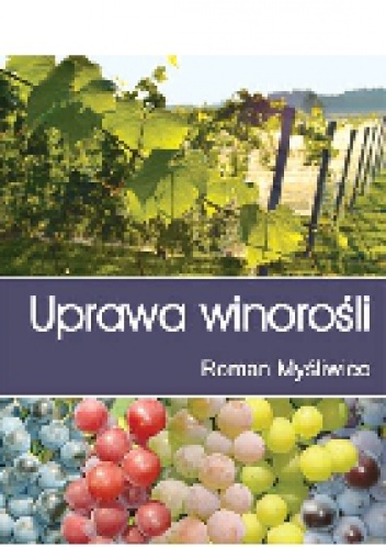 Okładka: Roman Myśliwiec - Uprawa winorośli