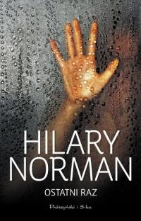 Okładka: Hilary Norman - Ostatni raz