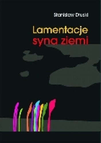 Okładka: Stanisław Dłuski - Lamentacje syna ziemi