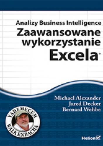 Okładka: Michael Alexander - Analizy Business Intelligence. Zaawansowane wykorzystanie Excela