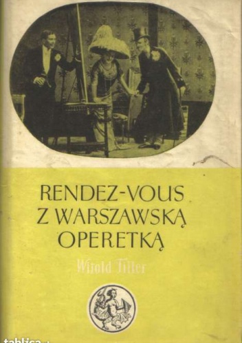 Okładka: Witold Filler - Rendez-vous z warszawską operetką