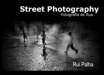 Okładka: Rui Palha - Street Photography. Fotografia de Rua