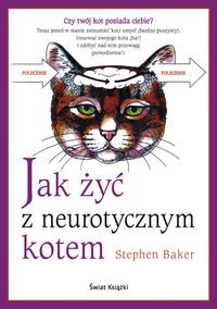 Okładka: Stephen Baker - Jak żyć z neurotycznym kotem