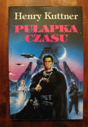 Okładka: Henry Kuttner - Pułapka czasu