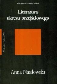 Okładka: Anna Nasiłowska - Literatura okresu przejściowego 1975-1996