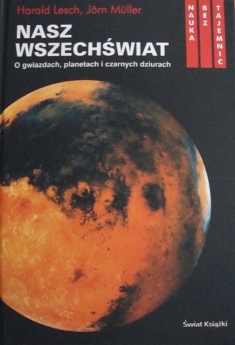 Okładka: Jörn Müller - Nasz wszechświat : o gwiazdach, planetach i czarnych dziurach