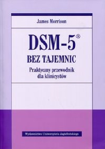 Okładka: James Morrison - DSM-5 bez tajemnic. Praktyczny przewodnik dla klinicystów