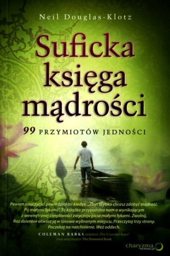 Okładka: Neil Douglas-Klotz - Suficka księga mądrości. 99 przymiotów jedności.
