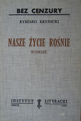 Okładka: Ryszard Krynicki - Nasze życie rośnie
