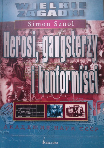 Okładka: Simon Sznol - Herosi, gangsterzy i konformiści