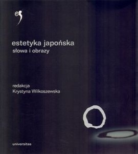 Okładka: Krystyna Wilkoszewska - Estetyka japońska. Słowa i obrazy