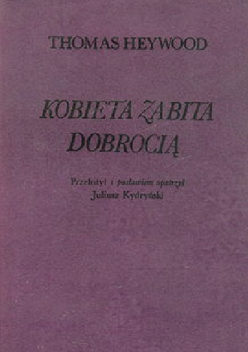 Okładka: Tomasz Heywood - Kobieta zabita dobrocią