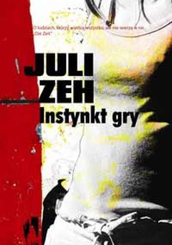 Okładka: Juli Zeh - Instynkt gry
