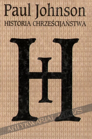 Okładka: Paul Johnson - Historia chrześcijaństwa
