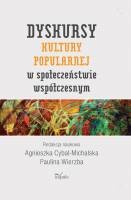 Okładka: Agnieszka Cybal-Michalska - Dyskursy kultury popularnej w społeczeństwie współczesnym