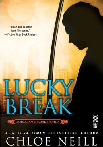 Okładka: Chloe Neill - Lucky Break