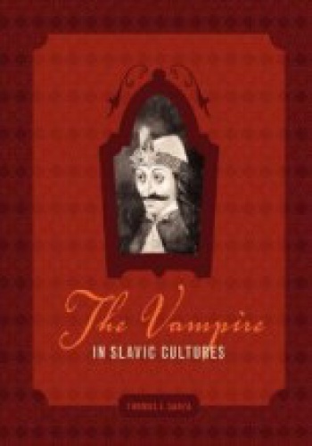 Okładka: Joseph Gordon Melton - The Vampire in Slavic Cultures