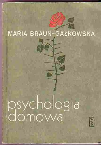 Okładka: Maria Braun-Gałkowska - Psychologia domowa