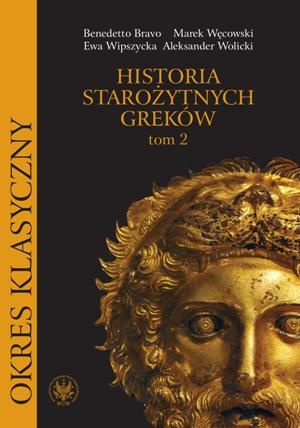 Okładka: Ewa Wipszycka - Historia starożytnych Greków. Tom II: Okres klasyczny