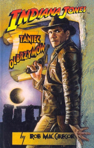 Okładka: Rob MacGregor - Indiana Jones i Taniec Olbrzymów