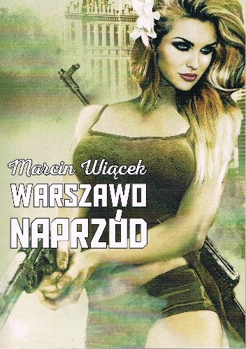 Okładka: Marcin Wiącek - Warszawo naprzód