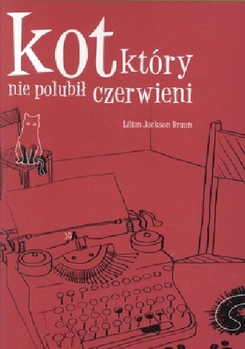 Okładka: Lilian Jackson Braun - Kot, który nie polubił czerwieni