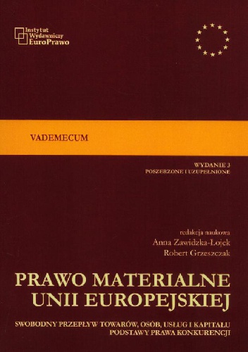Okładka: Anna Zawidzka-Łojek - Prawo materialne Unii Europejskiej VADEMECUM