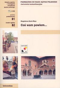 Okładka: Magdalena Szelc-Mays - Coś wam powiem... Podręcznik do nauki języka polskiego + CD