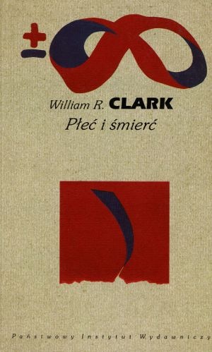 Okładka: William R. Clark - Płeć i śmierć