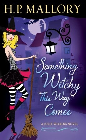Okładka: H. P. Mallory - Something Witchy This Way Comes