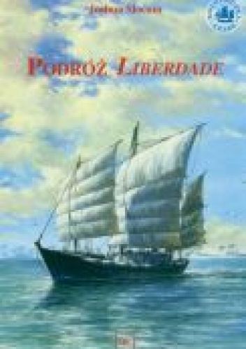 Okładka: Joshua Slocum - Podróż Liberdade
