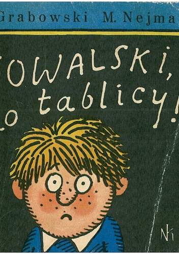 Okładka: Sławomir Grabowski - Kowalski, do tablicy!