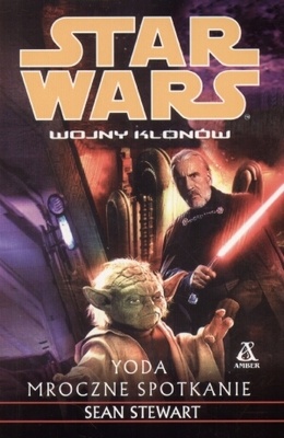 Okładka: Sean Stewart - Yoda: mroczne spotkanie