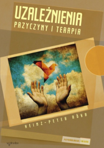 Okładka: Heinz-Peter Röhr - Uzależnienia. Przyczyny i terapia