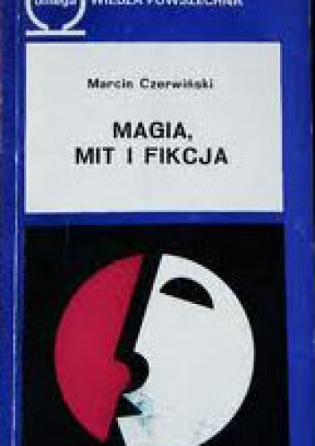 Okładka: Marcin Czerwiński - Magia, mit i fikcja